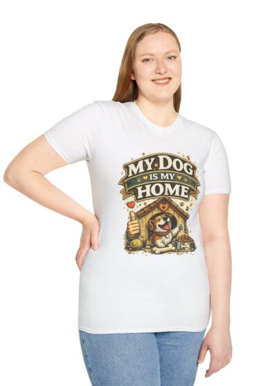 My Dog Is My Home T-Shirt — Funny Dog Lover Tee